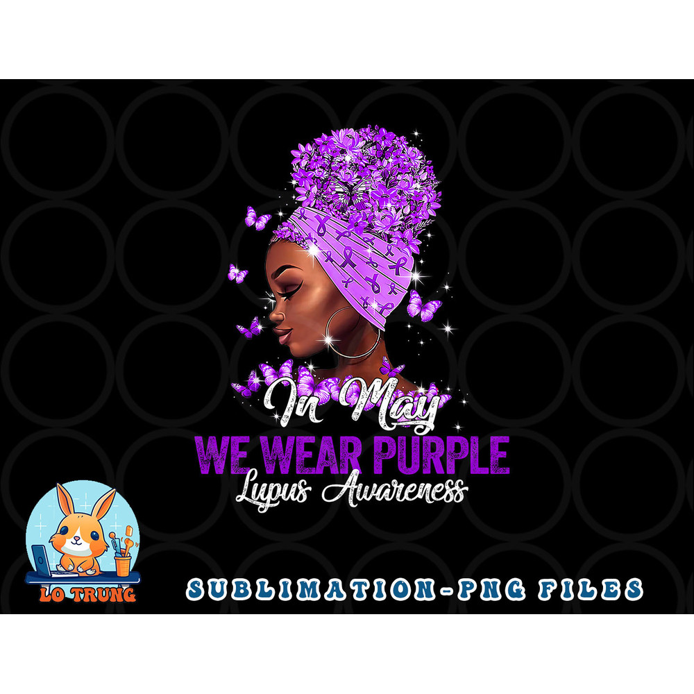 Black Women In May We Wear Purple Ribbon Lupus Awareness png, digital download copy.jpg