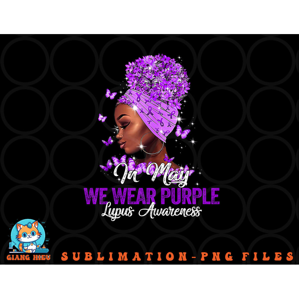 Black Women In May We Wear Purple Ribbon Lupus Awareness png, digital download copy.jpg