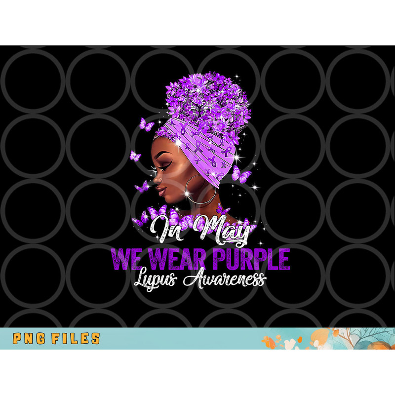 Black Women In May We Wear Purple Ribbon Lupus Awareness png, digital download copy.jpg