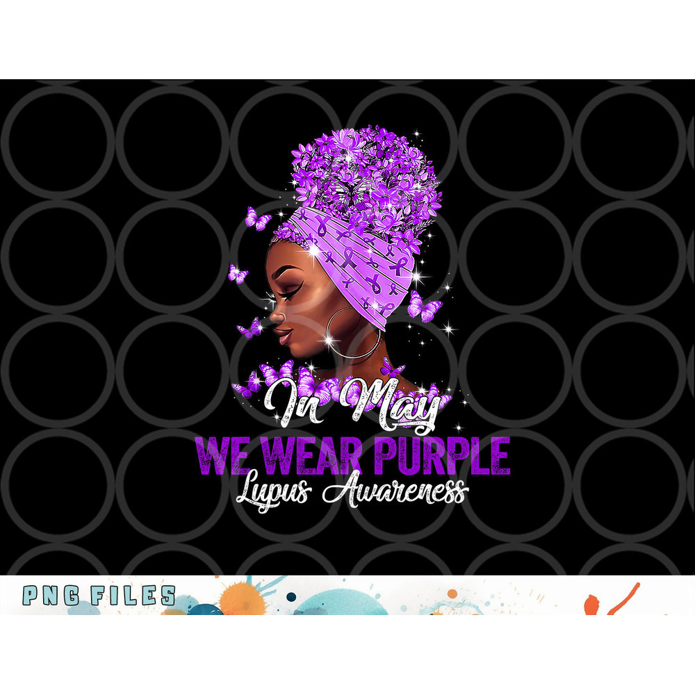 Black Women In May We Wear Purple Ribbon Lupus Awareness png, digital download copy.jpg