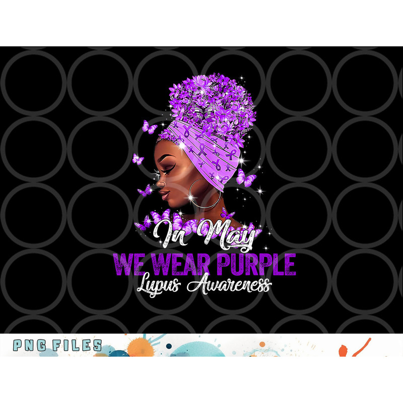 Black Women In May We Wear Purple Ribbon Lupus Awareness png, digital download copy.jpg