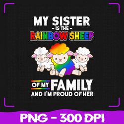 gay pride sister is rainbow sheep of family png, lgbt pride month png, lgbt png, sublimation, png files, sublimation png