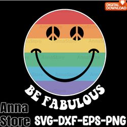 be fabulous svg,pride svg, lgbt svg bundle,lesbian svg , gay svg, bisexual svg, transgender svg, queer svg,questioning s