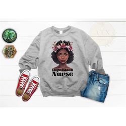 black woman nurse sweatshirt, dope black nurse graduation gift, nurse appreciation gift for black woman, new nurse sweat