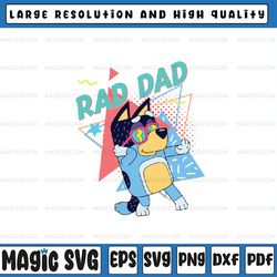 Rad Dad Blue Png, Rad Like Dad Png, Father's Day Png, Gift For Dad, Rad Dad Bluey Png, Digital Download