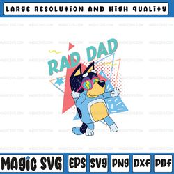 rad dad blue png, rad like dad png, father's day png, gift for dad, rad dad bluey png, digital download