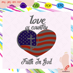 love of country faith in god, american flag svg, fo