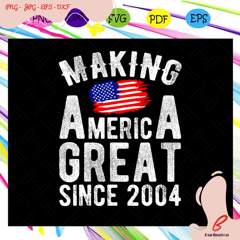 Making-America-Great-Since-2004-Svg-IN01082020.jpg