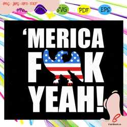 merica fuck yeah svg, merica svg, american svg, 4th
