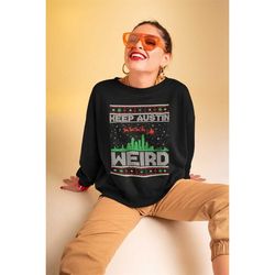 austin texas ugly holiday sweatshirt, keep austin weird holiday sweater, tacky texas christmas pajama top, matching grou