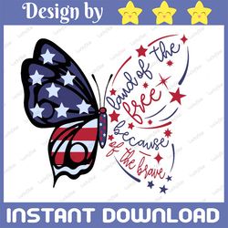 patriotic svg, land of the free because of brave america svg, military, 2nd amendment, 4th of july fourth, independence
