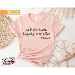 newly divorced shirt, sarcastic divorce t-shirt, divorcee gifts, new beginnings gifts, new beginnings shirt for divorced
