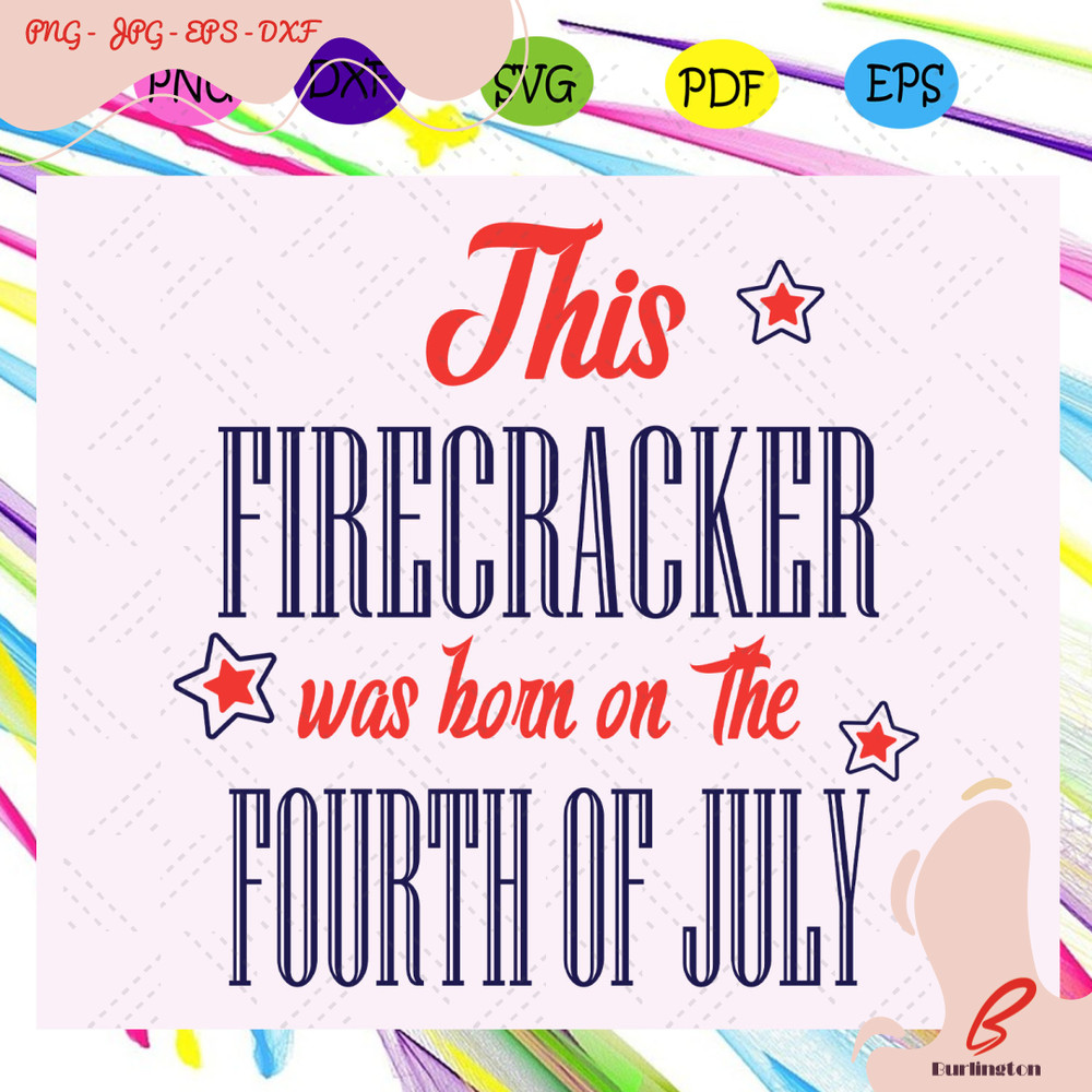 This-firecracker-was-born-on-the-fourth-of-july-American-Flag-Svg-IN13082020.jpg