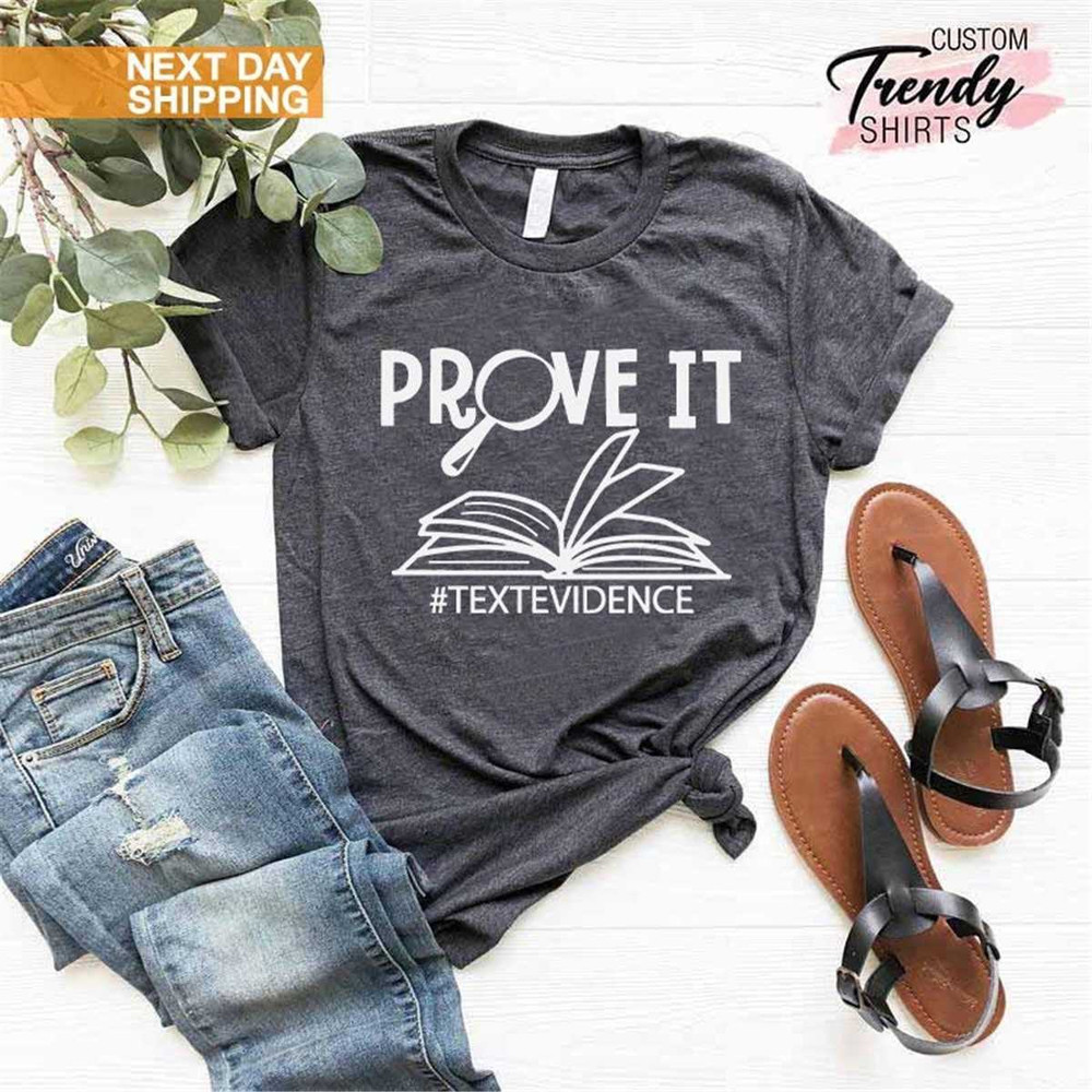 MR-1062023103952-prove-it-text-evidence-shirt-english-teacher-gift-research-image-1.jpg