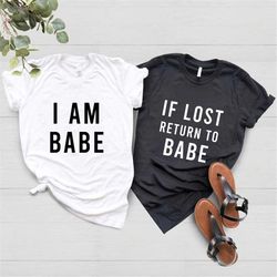 I am Babe Shirt, Funny Matching Shirts for Couples, Valentine's Day Gift, Honeymoon Shirt, Wedding Gift, Gift for Boyfri
