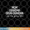 Mom Grandma Great Grandma I Keep Getting Better Mom Gifts png, digital download copy.jpg