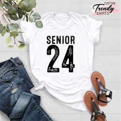 Senior 2024 Shirt, 2024 Graduation Gift, College High School Senior Shirt Gifts, Class of 2024 Shirt, Senior 24, Graduat