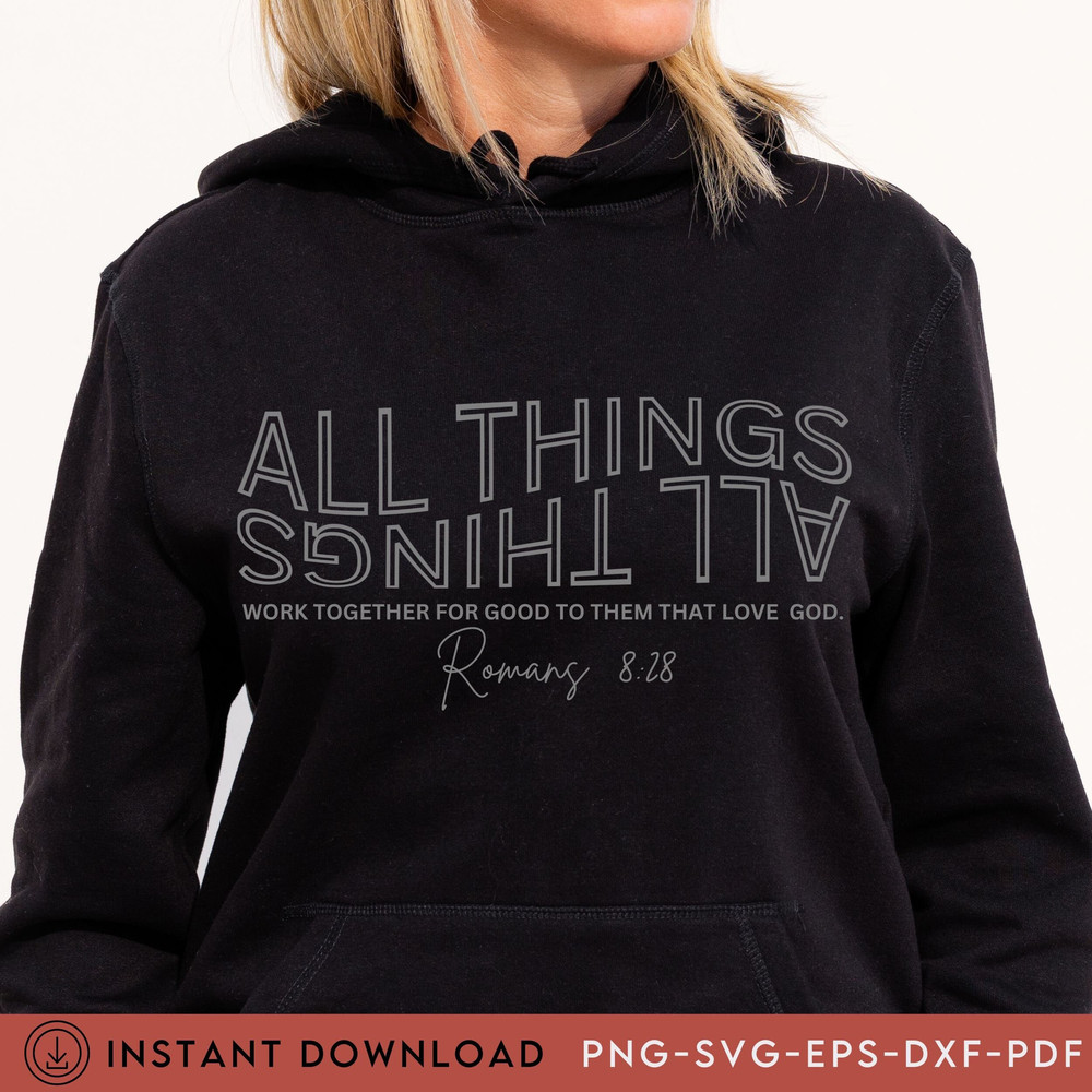 All Things Work Together SVG Png Pdf, Inspirational Quotes, God is Working Svg, Christian Svg, Faith Inspired Png, Self Care Svg, Cut Files - 3.jpg