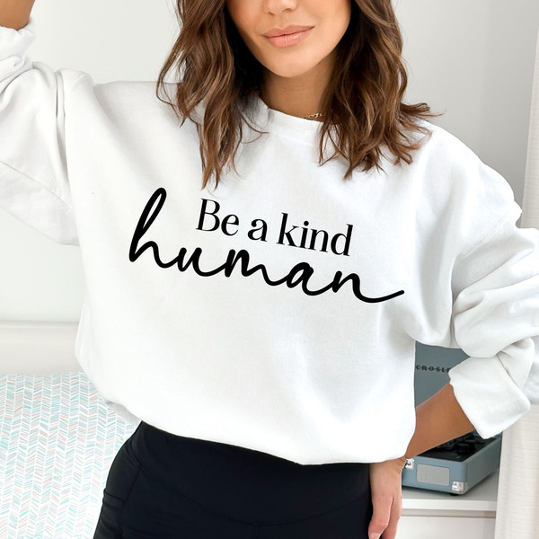 Be A Kind Human Svg, Kind Human Svg, Be Human Be Kind, Positive Quote Svg, Ttshirt Quote,  Kindness Matters,  Kind Quote, Mom Svg, Cut Files - 5.jpg