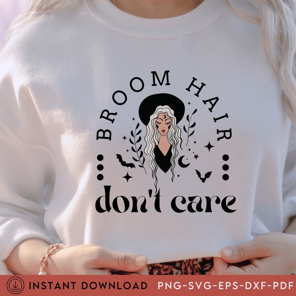 Broom Hair Don't Care SVG, Halloween Svg, Witch svg, Halloween Shirt Svg, Halloween Witch Svg, Halloween Quote Svg, Spooky Mom Svg - 1.jpg