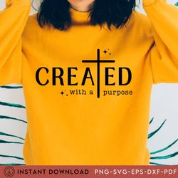 created with a purpose shirt, christian tee, self