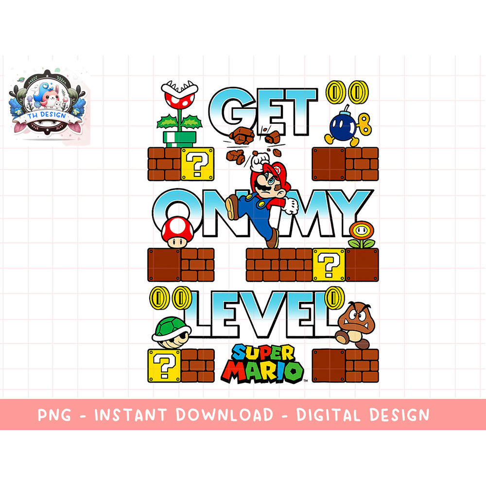 Super Mario Get On My Level Game Play Poster png, sublimation.jpg