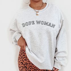 dope woman tee, strong woman , she is strong tee,
