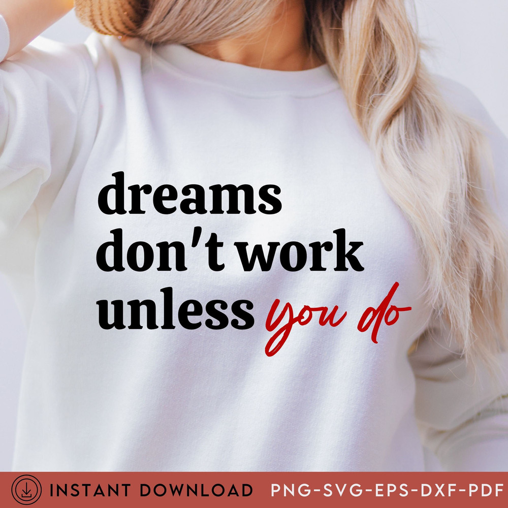Dreams Don't Work Unless You Do SVG Png Pdf, Entrepreneur Svg Hustle Svg Grind Svg, Rise & Hustle, Dreams Svg, Inspirational Quote, Cut File - 1.jpg