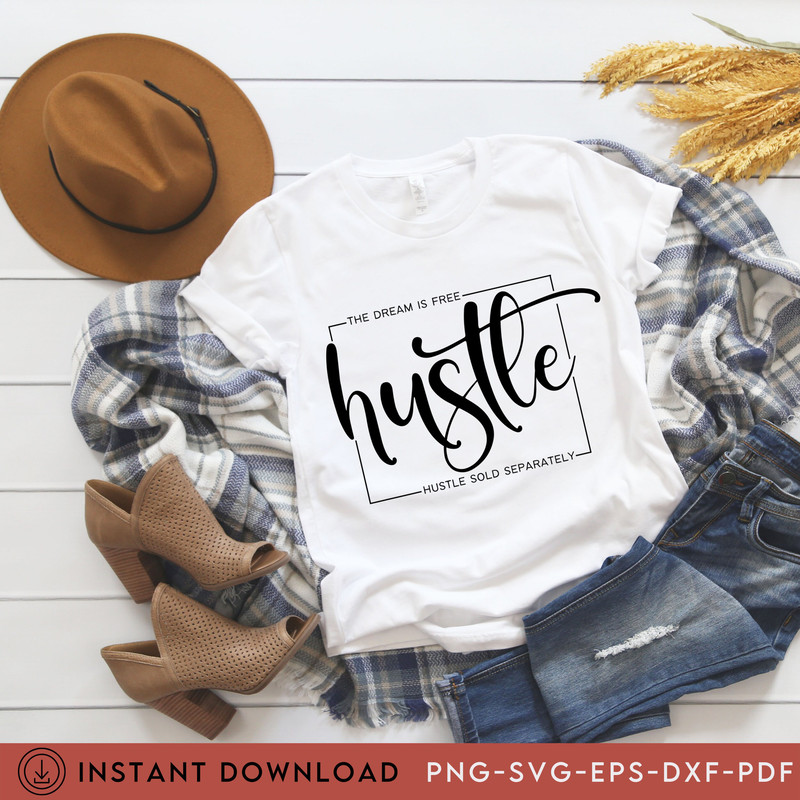 Hustle svg Entrepreneur svg Entrepreneurship svg The dream is free the hustle is sold separately svg Inspirational quote svg cut file - 3.jpg