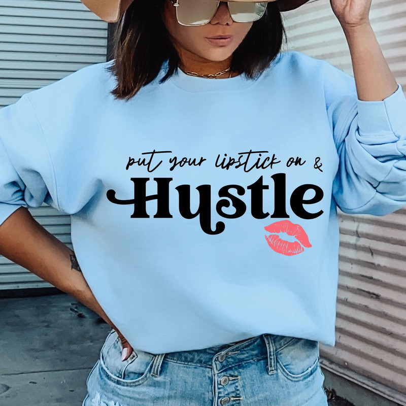 Hustle, Hustling,  Lipstick and Hustle Svg, Svg Hustle,  Red Lipstick and a Tshirt svg, She is me Svg, Lipstick, Entrepreneur Svg, Girl boss - 1.jpg