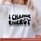 I Change Energy Svg, I Match Energy Png Svg, Files for Cricut, Sassy Svg, Do Not Disturb Svg, Hustler T Shirt Sarcastic Design - 1.jpg