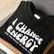 I Change Energy Svg, I Match Energy Png Svg, Files for Cricut, Sassy Svg, Do Not Disturb Svg, Hustler T Shirt Sarcastic Design - 2.jpg