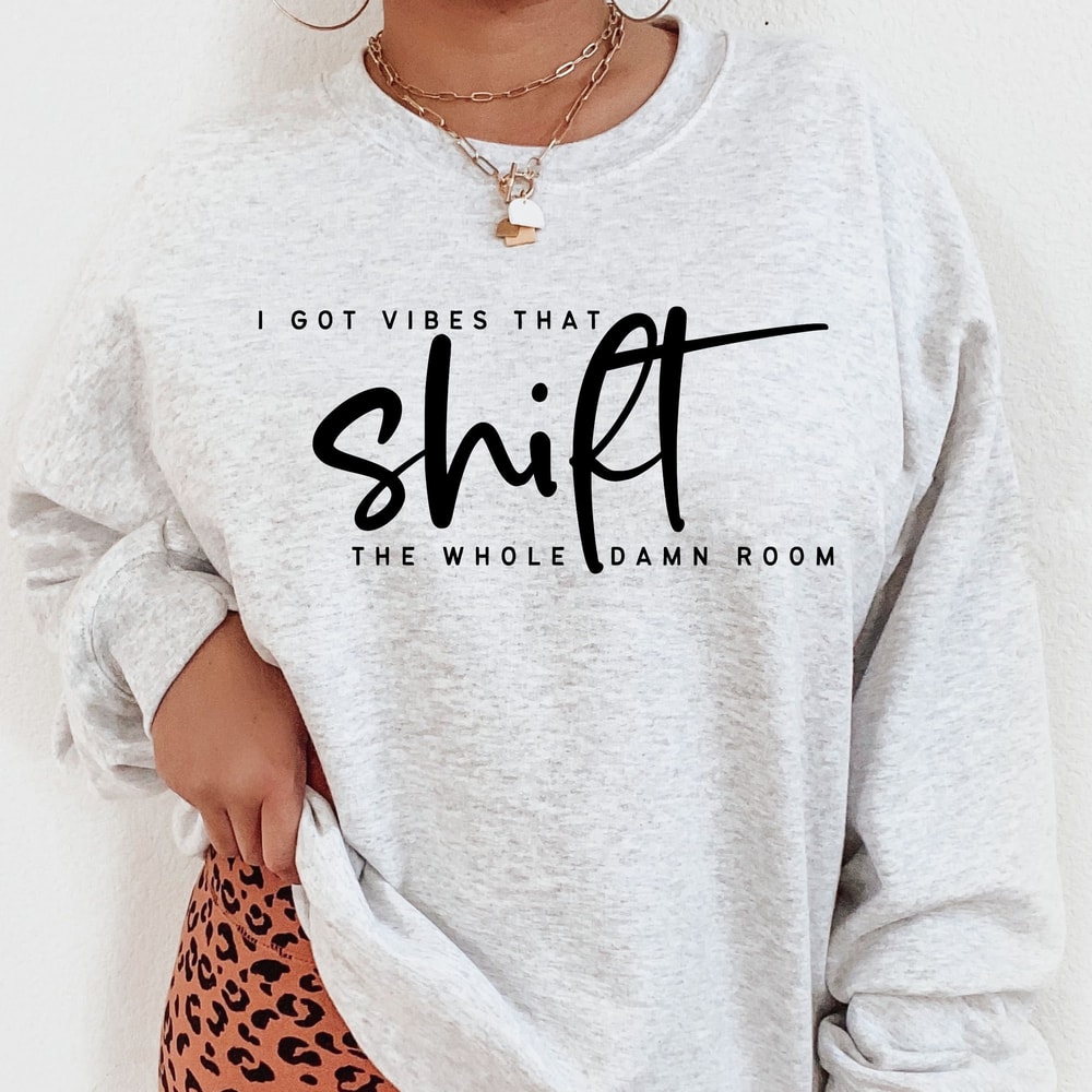 I Got Vibes That Shift The Whole Room Svg, I am she svg, She is Strng Svg, Empowerment Svg, Girl Power SvG, Girl boss Svg, Boss Girl, DFX - 1.jpg