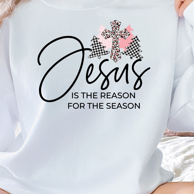 Jesus The Reason For The Reason, Svg Jesus is the Reason, Christian Christmas, , Christmas Sweater, Believe, Christ, Merry Christmas - 6.jpg