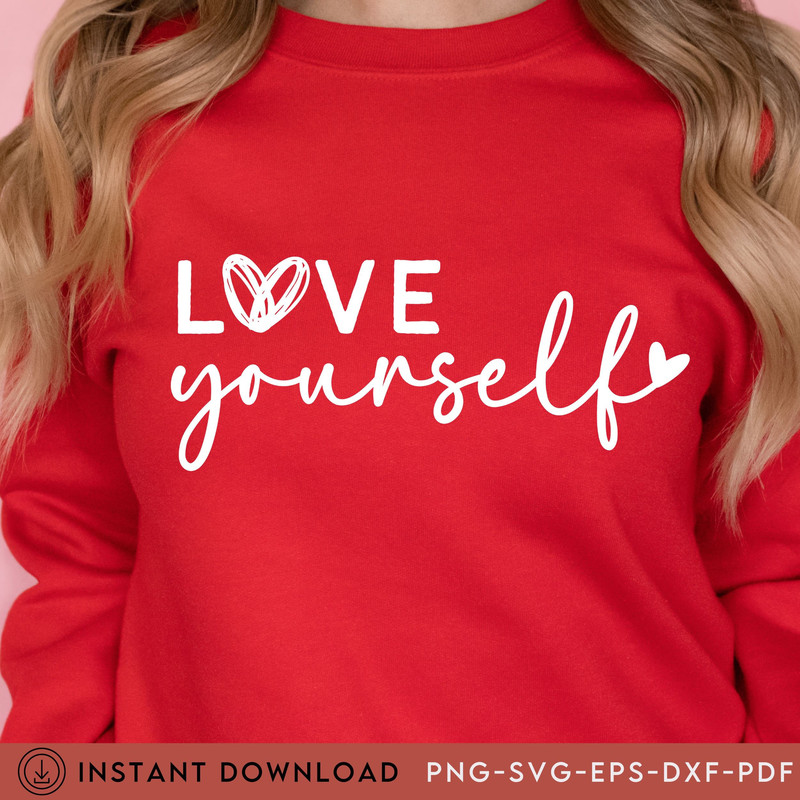 Love Yourself SVG PNG PDF, Self Love Svg, Motivational Svg, Inspirational Svg, Positive Quote Svg, Mental Health Svg, Your are Enough Svg - 1.jpg