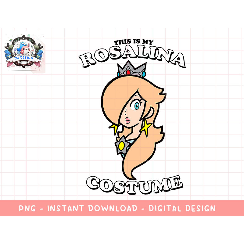 Super Mario This Is My Rosalina Costume png, sublimation.jpg