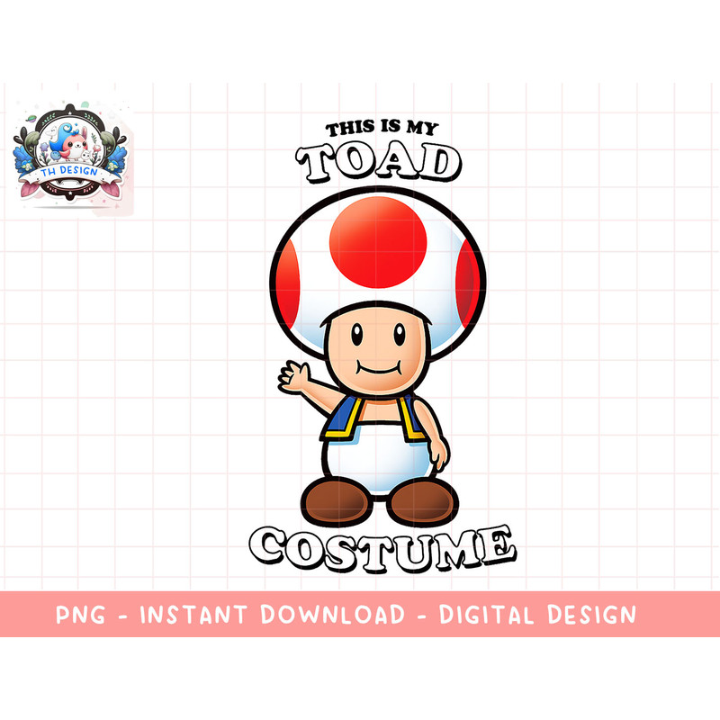Super Mario This Is My Toad Costume png, sublimation.jpg