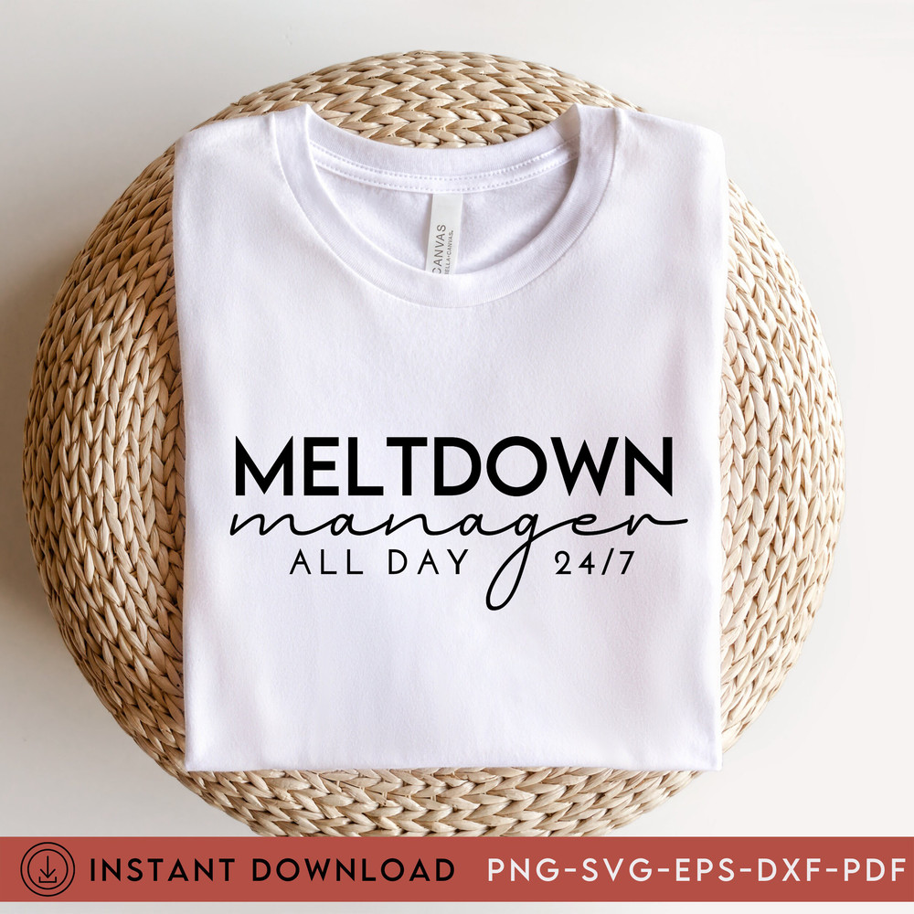 Meltdown Manager Svg, Mama SVG, Mom Svg, Mommy Svg, Girl Mom Svg, Boy Mom Svg, Mom shirt, Motherhood Svg, Momma Svg, Cricut Cut File - 2.jpg