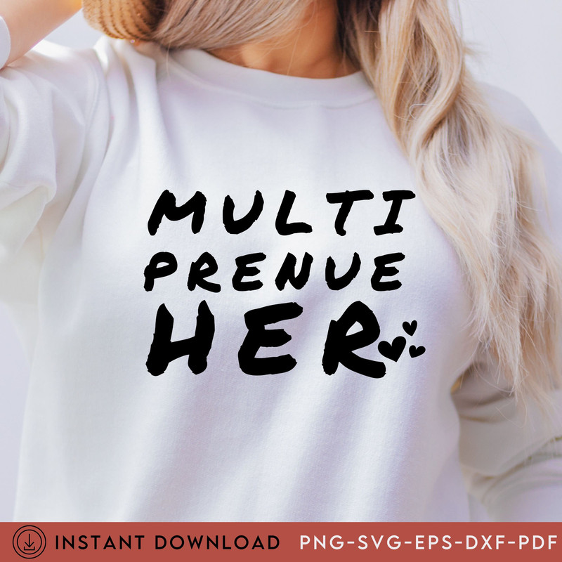 MultiprenueHER Svg, She is me Svg, I am she svg, Small Business Babe, Inspirational Png, Entrepreneurship Svg, Girl boss Svg, Boss Girl, DFX - 2.jpg