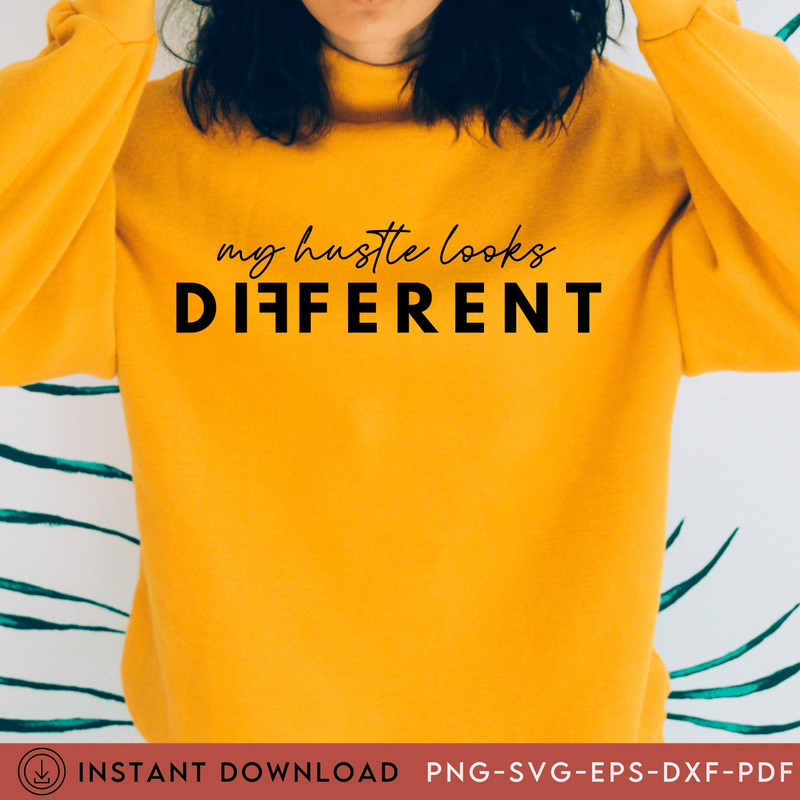 My Hustle Looks Different SVG Png Pdf, Entrepreneur Svg Hustle Svg Grind Svg, Rise & Hustle, Motivational Svg, Inspirational Quote, Cut File - 1.jpg