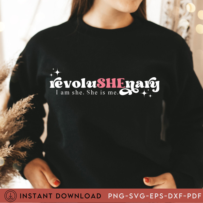 RevoluSHEnary Svg, She is me Svg, I am she svg, Inspirational quote png, Entrepreneur Svg, She is Strong Svg, Girl boss Svg, Boss Lady Png - 1.jpg