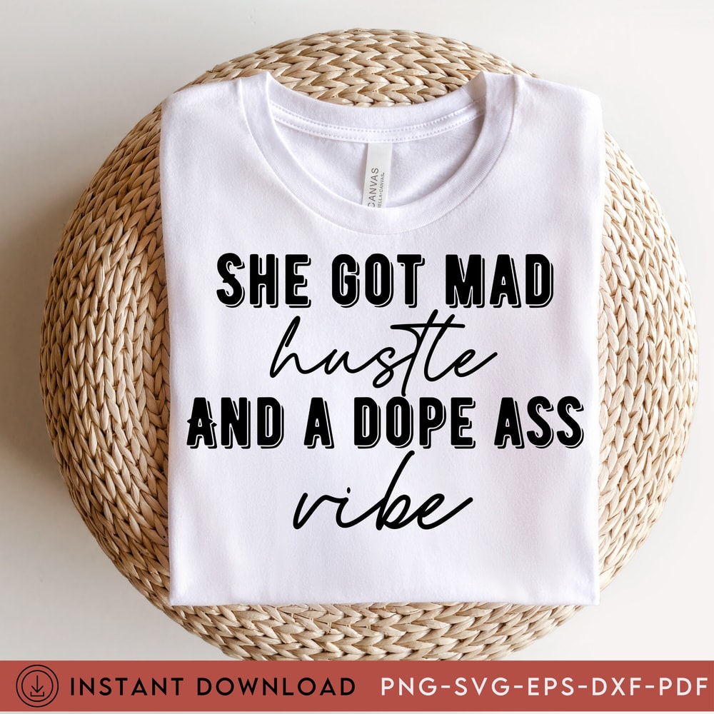 She Got Mad Hustle and a Dope Vibe SVG, Motivational svg for shirts, girl boss svg, svg, Diva svg, png, dxf, Cricut, Silhouette - 3.jpg