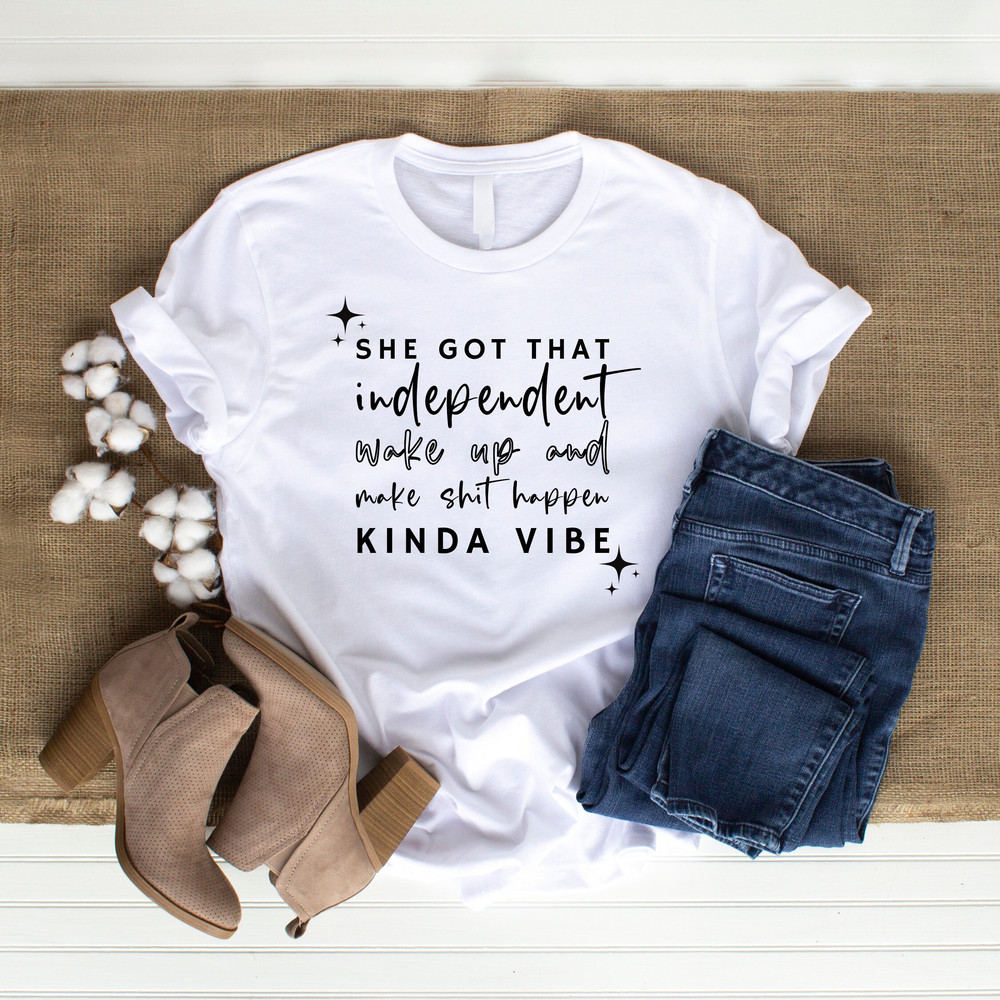 She Got That Independent Wake Up and Make Shit Happen Kinda Vibe SVG Girl Boss svg, hustle dxf, design for shirts, for cricut, silhouette - 2.jpg