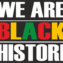 we are black history svg, juneteenth sublimation png, free ish, black history svg png, juneteenth is my independenn