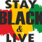 Stay black & live.png