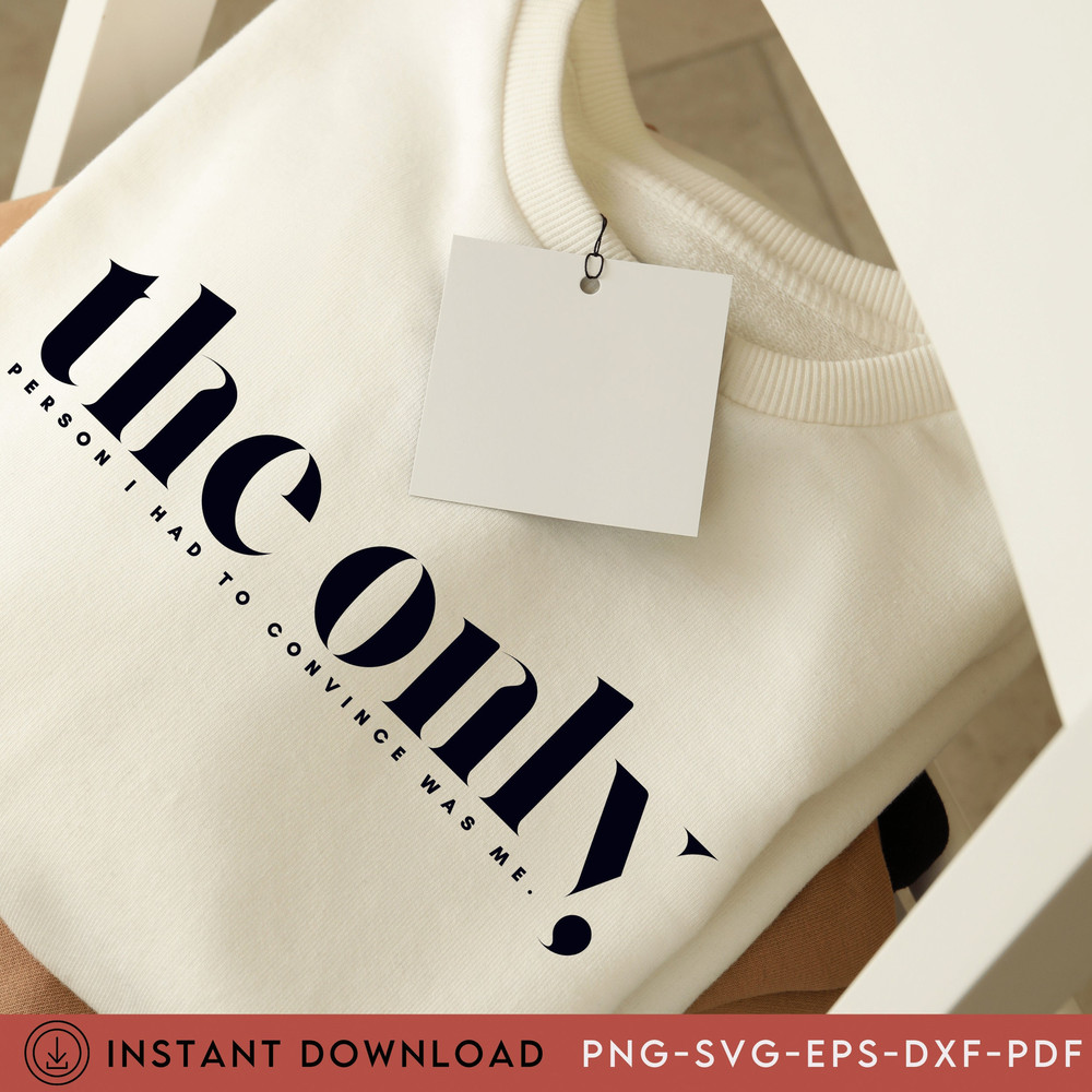 The Only Person I Had to Convince Was Me Svg, Focused, Determined Svg Inspirational Png, Entrepreneurship Svg, Girl boss Svg, Boss Girl, DFX - 1.jpg