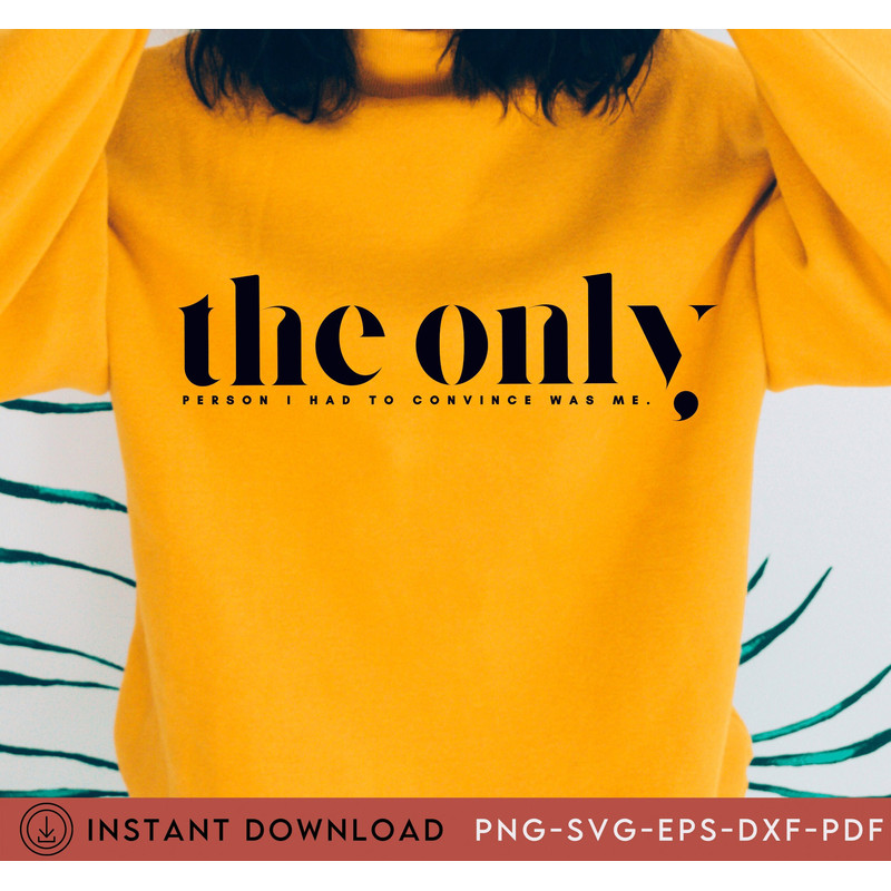 The Only Person I Had to Convince Was Me Svg, Focused, Determined Svg Inspirational Png, Entrepreneurship Svg, Girl boss Svg, Boss Girl, DFX - 4.jpg