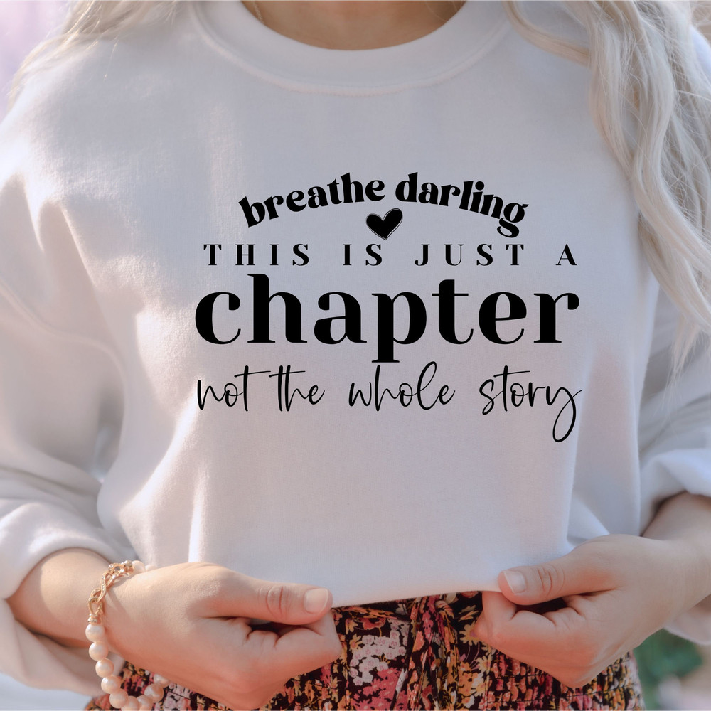This is just a chapter not the whole story svg, positive svg, tshirt quote svg, chapter svg, mom life svg, strong women svg, reading svg - 5.jpg