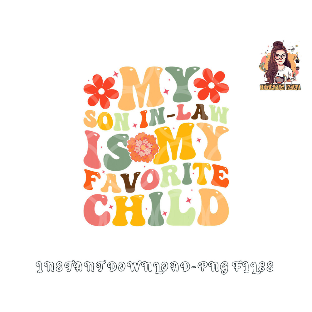My Favorite Child Is My Son In Law Funny Family Humor Retro png, digital download copy.jpg