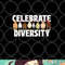 Celebrate Diversity - Chicken Lover Farmyard Animal Lover png, digital download copy.jpg